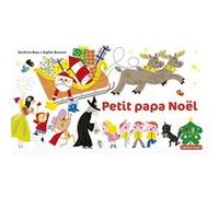 À la Queue Leu Leu - Petit papa Noël Sandrine Beau (Auteur), Sophie Bouxom (Illustration)