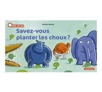 À la Queue Leu Leu - Savez-vous planter les choux ? Nathalie Dieterlé (Auteur), Nathalie Dieterlé (Illustration)