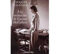 À la recherche de Carson McCullers Jacques Tournier (Auteur)
