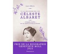 Laure Hillerin – À la recherche de Céleste Albaret – Enquête inédite sur la captive de Marcel Proust