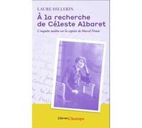 À la recherche de Céleste Albaret Laure Hillerin (Auteur)