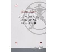 A La Recherche De Ferdinand Saussure