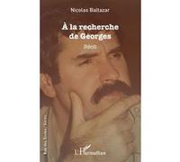 À la recherche de Georges Nicolas Baltazar (Auteur)