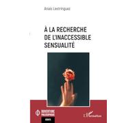 À la recherche de l’inaccessible sensualité