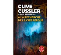 À la recherche de la cité perdue - Clive Cussler - Lgf - Poche - Roman