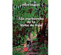 A la recherche de la flûte de Pan - Odile Ladoux - Encre Rouge - broché - Récit