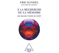 À la recherche de la mémoire: Une nouvelle théorie de l'esprit