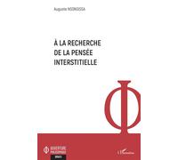 A la recherche de la pensée interstitielle - Auguste Nsonsissa - L'harmattan - broché - Essai