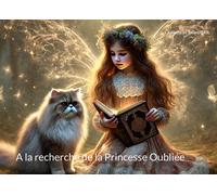 A la recherche de la Princesse Oubliée