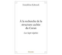 À la recherche de la structure cachée du Coran