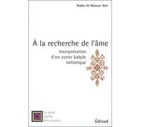 A la recherche de l'âme: Interprétation d'un conte kabyle initiatique