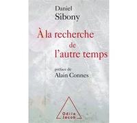 A la recherche de l'autre temps Daniel Sibony (Auteur)
