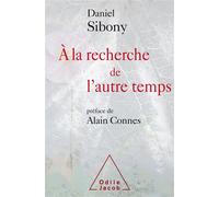 A la recherche de l'autre temps - Daniel Sibony - Odile Jacob - broché - Essai