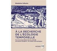 À la recherche de l'écologie temporelle Madeleine Sallustio (Auteur)