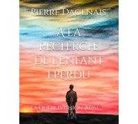À la recherche de l'Enfant éperdu: La Quête (version 2026)