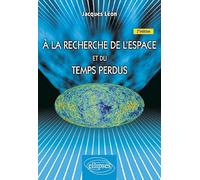 A la recherche de l'espace et du temps perdus