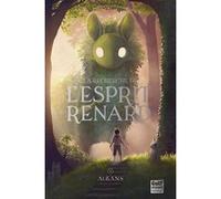À la recherche de l'esprit renard - Tome 1 Albans Alix Naudot Guillerm (Auteur)