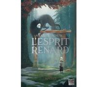 À la recherche de l'esprit renard - Tome 2 Rogues Alix Naudot Guillerm (Auteur)