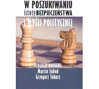 A la recherche de l'essence de la sécurité et de la pensée politique - (Buch auf Polnisch)