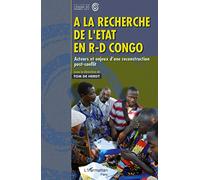 A La Recherche De L'etat En R-D Congo - Acteurs Et Enjeux D'une Reconstruction Post-Conflit | Occasion