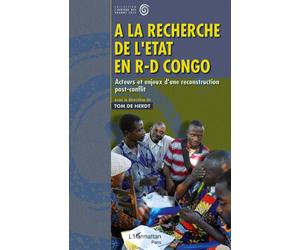 A la recherche de l'Etat en R-D Congo - Tom De Herdt - L'harmattan - broché - Essai