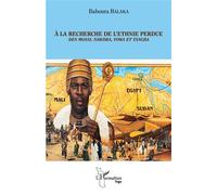 A la recherche de l'ethnie perdue Des Mossi,Nawdba,Yowa et Tangba - BAHOURA BALAKA - L'harmattan - broché - Essai