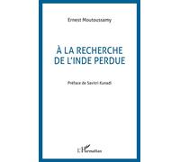 A la recherche de l'Inde perdue - Ernest Moutoussamy - L'harmattan - broché - Poésie