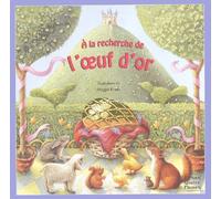 A La Recherche De L'Oeuf D'Or