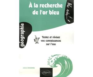 A la recherche de l'or bleu: Testez et révisez vos connaissances sur l'eau