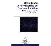 À la recherche de l'Univers invisible