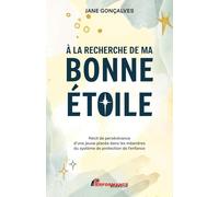 Jane Gonçalves – A la recherche de ma bonne étoile – Récit de persévérance – Broché