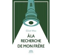 À la recherche de mon frère - Elliot Wax - Goutte D'or Eds - broché - Essai