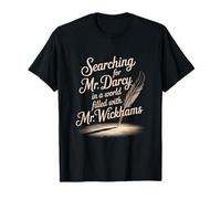 À la Recherche de Mr. Darcy Pride and Prejudice Jane Austen T-Shirt