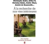 A la recherche de nos vies intérieures Patrice Van Eersel (Auteur)