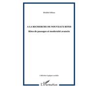 A la recherche de nouveaux rites Rites de passages et modernité avancée - Michèle Fellous - L'harmattan - broché - Livre