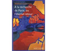 A La Recherche De Paris, Ou L'éternel Retour