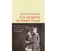 À la recherche de Robert Proust - Diane de Margerie - Flammarion - broché - Essai