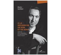 A La Recherche De Son Et De Sens - Itinéraire D'un Compositeur Et Chef D'orchestre Franco-Iranien