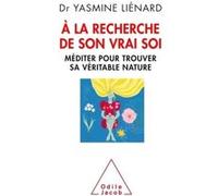 A la recherche de son vrai soi Yasmine Lienard (Auteur)