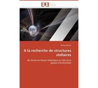 A la recherche de structures stellaires Des bords du disque Galactique au halo de la galaxie d'Andromède - Martin-N - Universitaires Europeennes - broché - Etude