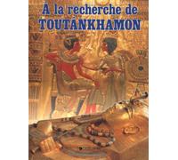 A LA RECHERCHE DE TOUTANKHAMON