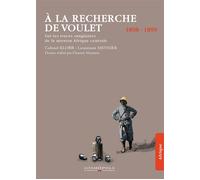 A la Recherche de Voulet - Collectif - Cosmopole Eds - broché - Essai