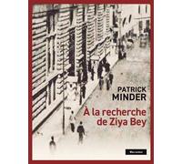 À la recherche de Ziya Bey - Patrick Minder - Bleu Autour - broché - Essai
