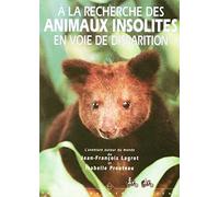 À la recherche des animaux insolites en voie de disparition