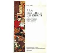 Gan Bao – À la recherche des esprits – Récits tirés du « Sou shen ji » – Gallimard