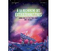 À LA RECHERCHE DES EXTRATERRESTRES