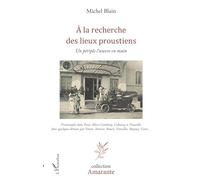 A la recherche des lieux proustiens
