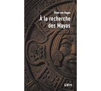A la recherche des Mayas