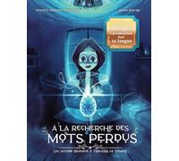 A la Recherche des mots perdus: Un Voyage bilingue à travers le temps