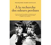 À la recherche des odeurs perdues: L'olfaction, cinquième sens méconnu et essentiel